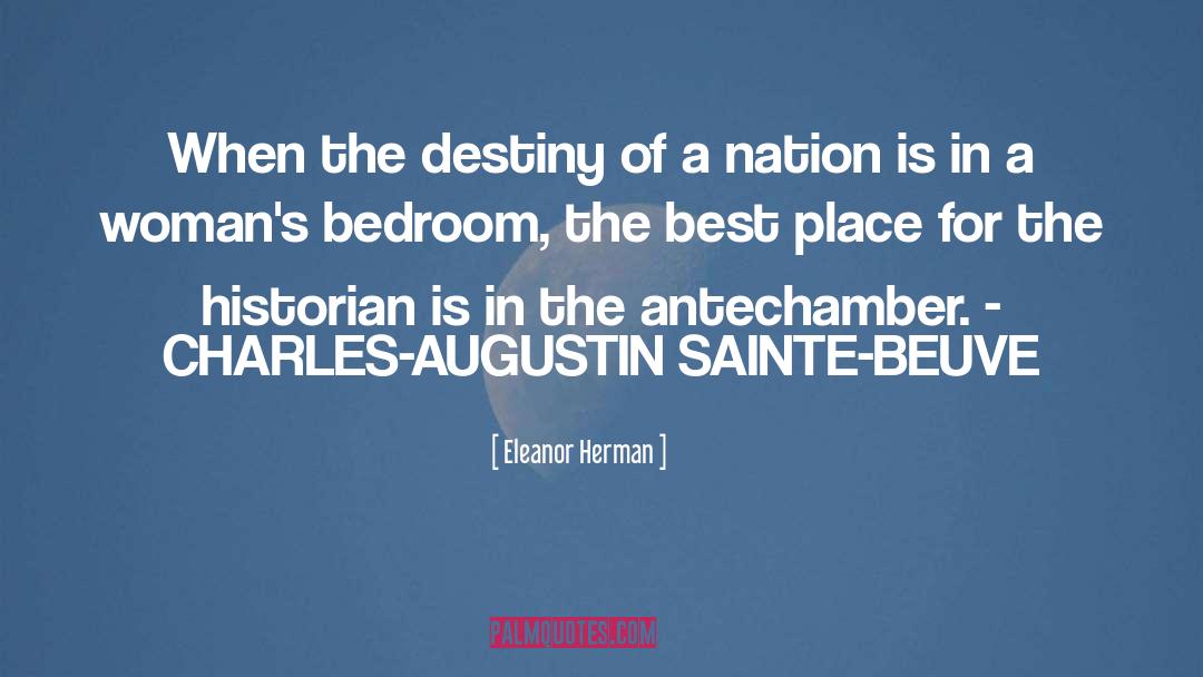 Eleanor Herman Quotes: When the destiny of a