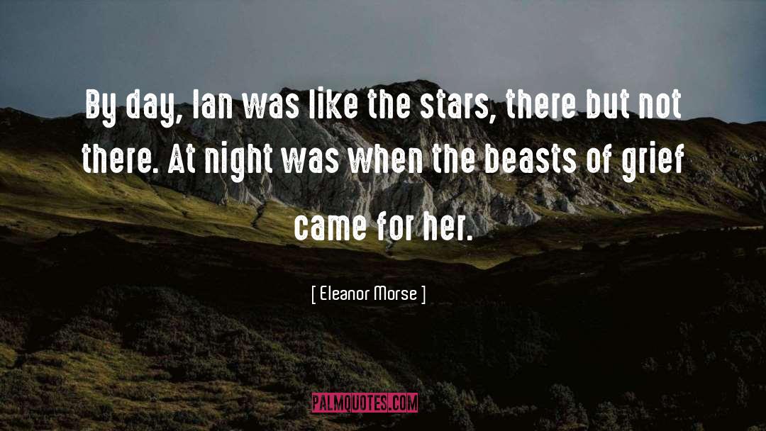 Eleanor Morse Quotes: By day, Ian was like