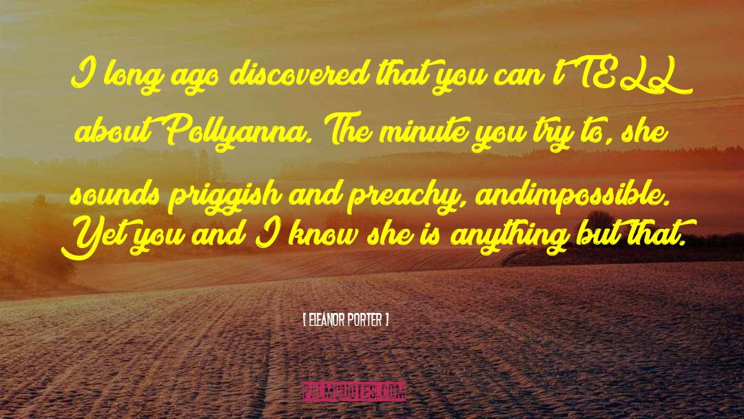 Eleanor Porter Quotes: I long ago discovered that