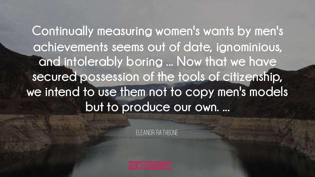 Eleanor Rathbone Quotes: Continually measuring women's wants by