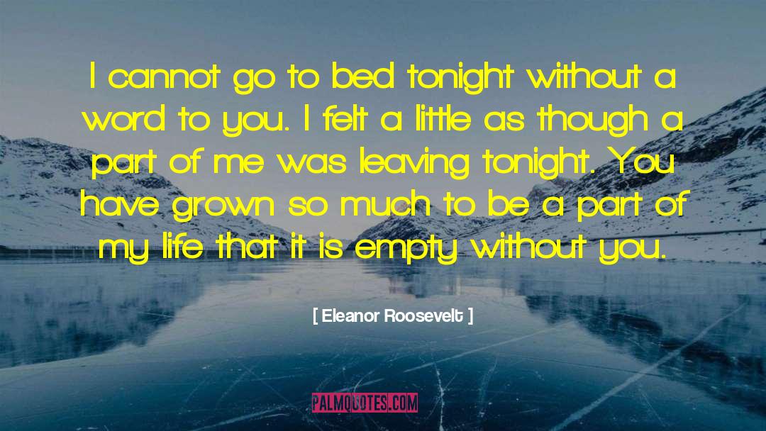 Eleanor Roosevelt Quotes: I cannot go to bed