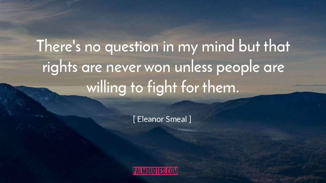 Eleanor Smeal Quotes: There's no question in my