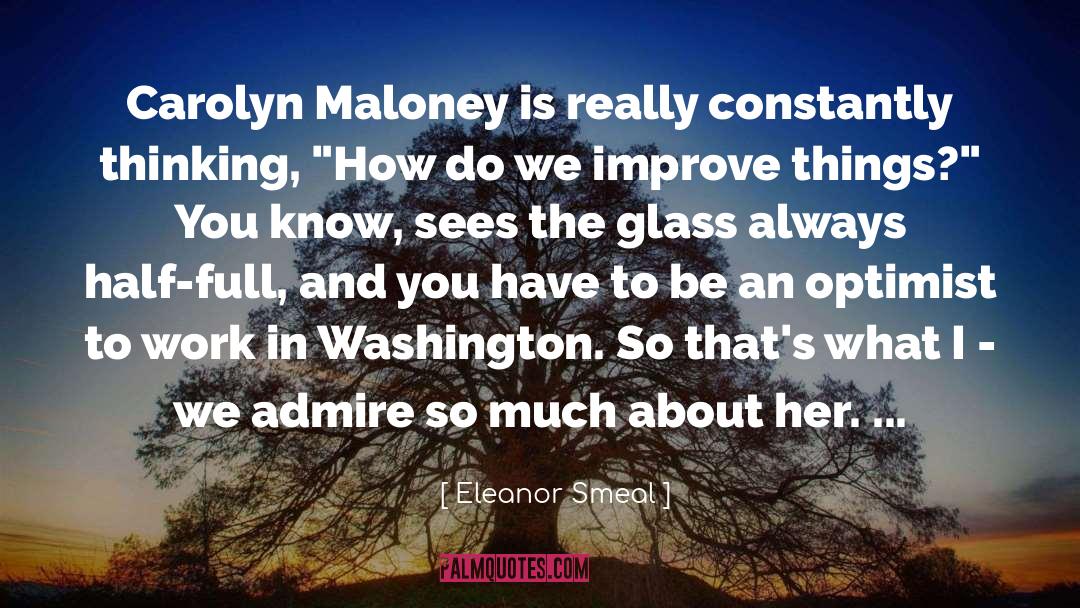 Eleanor Smeal Quotes: Carolyn Maloney is really constantly