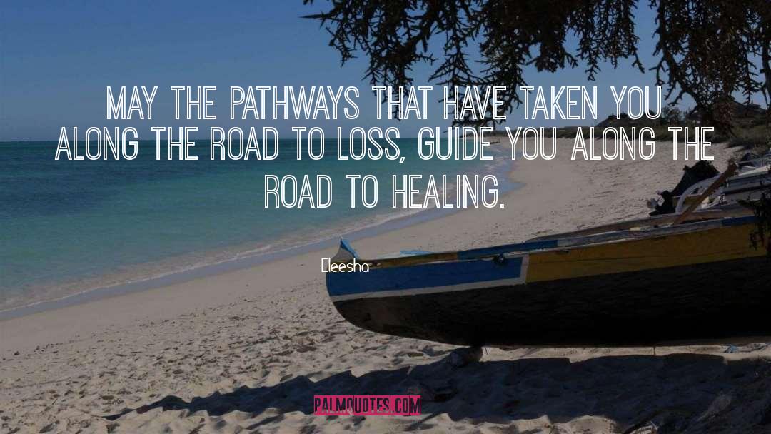 Eleesha Quotes: May the pathways that have