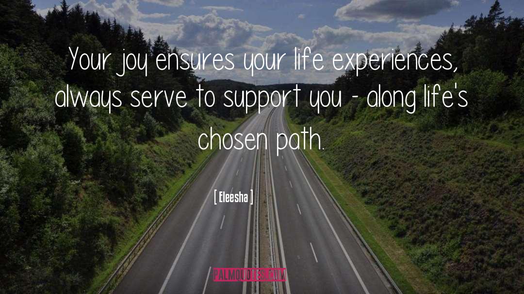 Eleesha Quotes: Your joy ensures your life