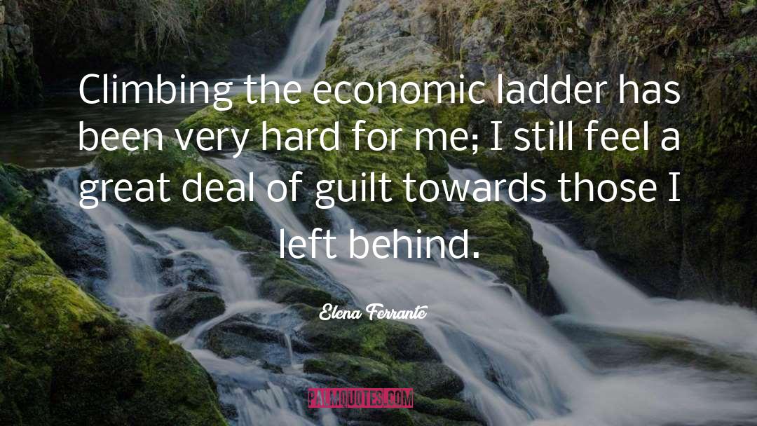 Elena Ferrante Quotes: Climbing the economic ladder has