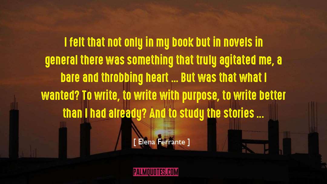 Elena Ferrante Quotes: I felt that not only
