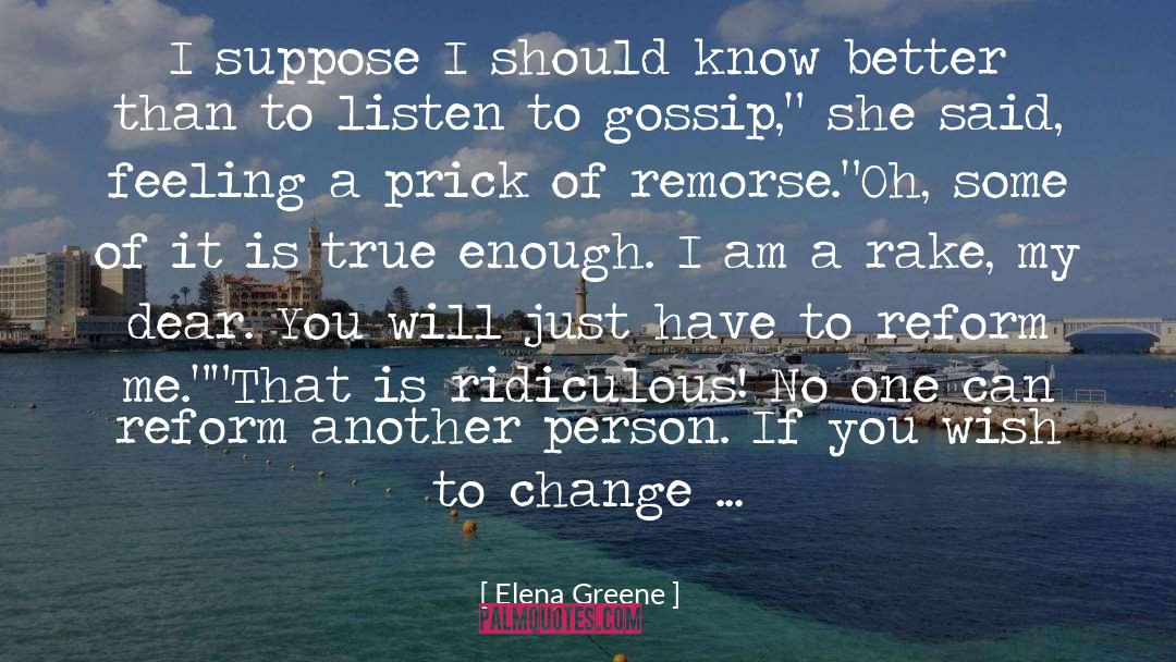 Elena Greene Quotes: I suppose I should know