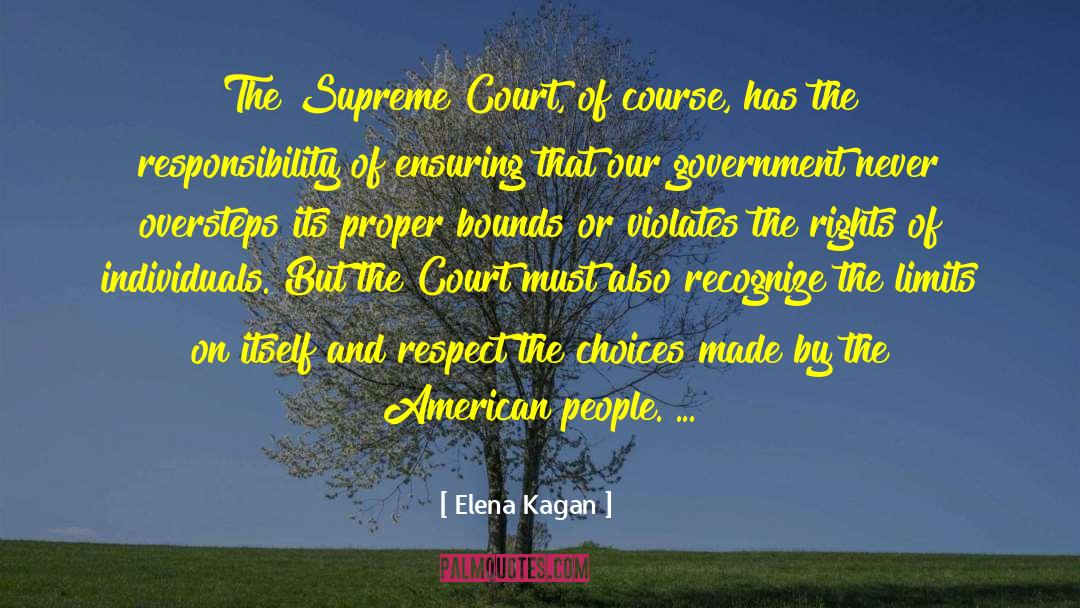 Elena Kagan Quotes: The Supreme Court, of course,