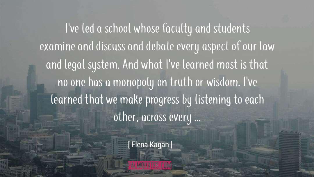 Elena Kagan Quotes: I've led a school whose