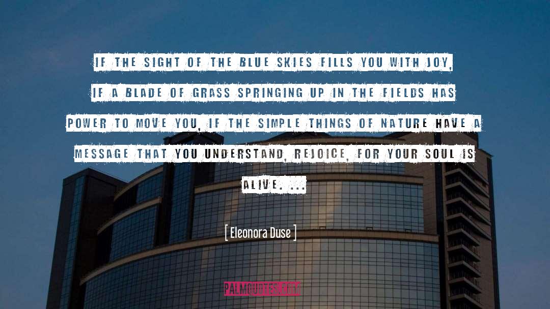 Eleonora Duse Quotes: If the sight of the
