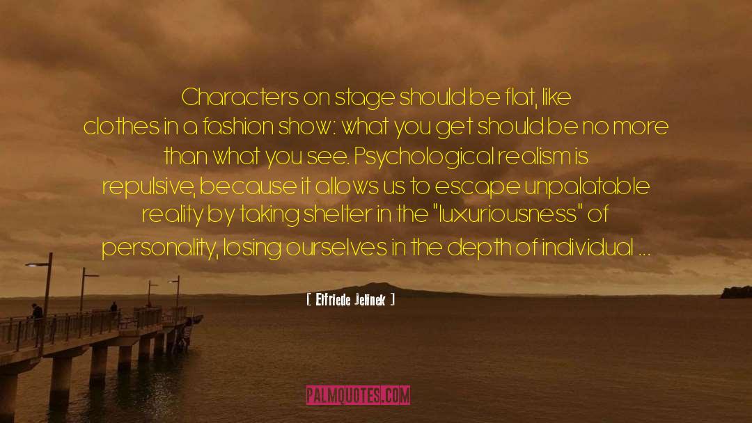 Elfriede Jelinek Quotes: Characters on stage should be