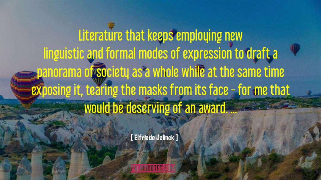 Elfriede Jelinek Quotes: Literature that keeps employing new