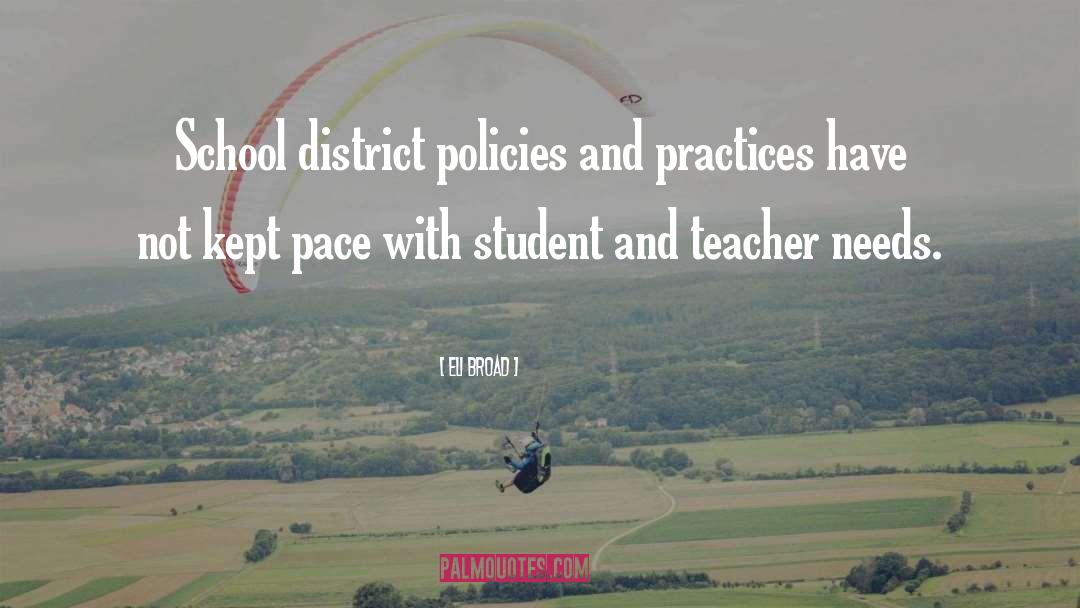 Eli Broad Quotes: School district policies and practices