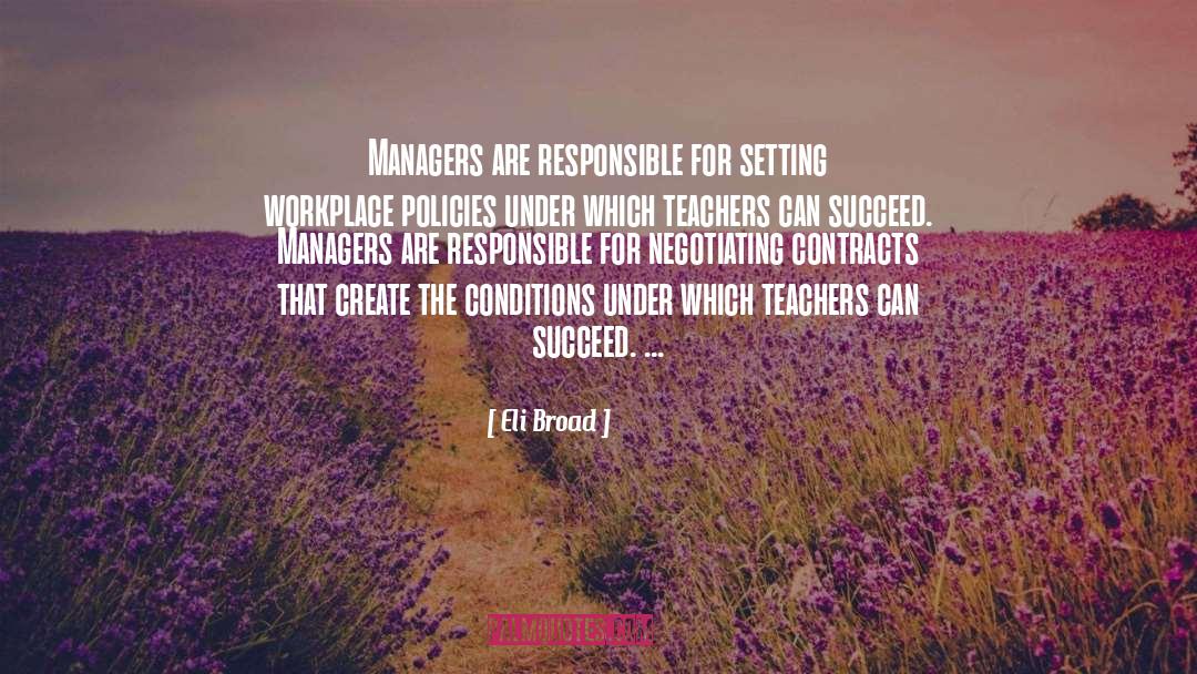 Eli Broad Quotes: Managers are responsible for setting