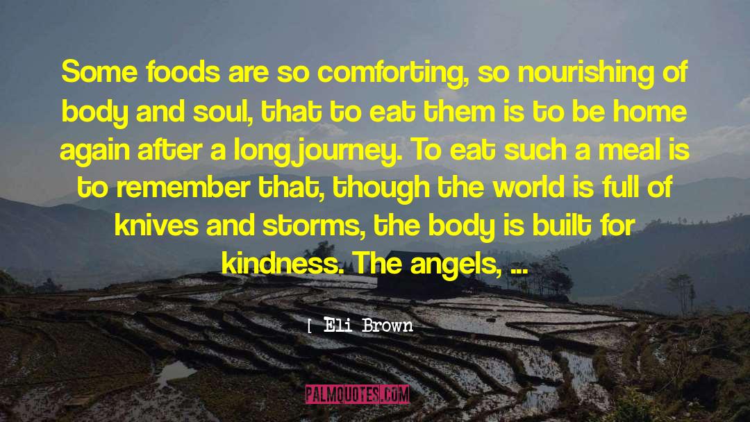 Eli Brown Quotes: Some foods are so comforting,