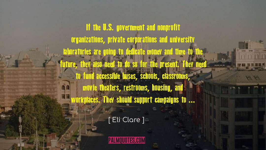 Eli Clare Quotes: If the U.S. government and