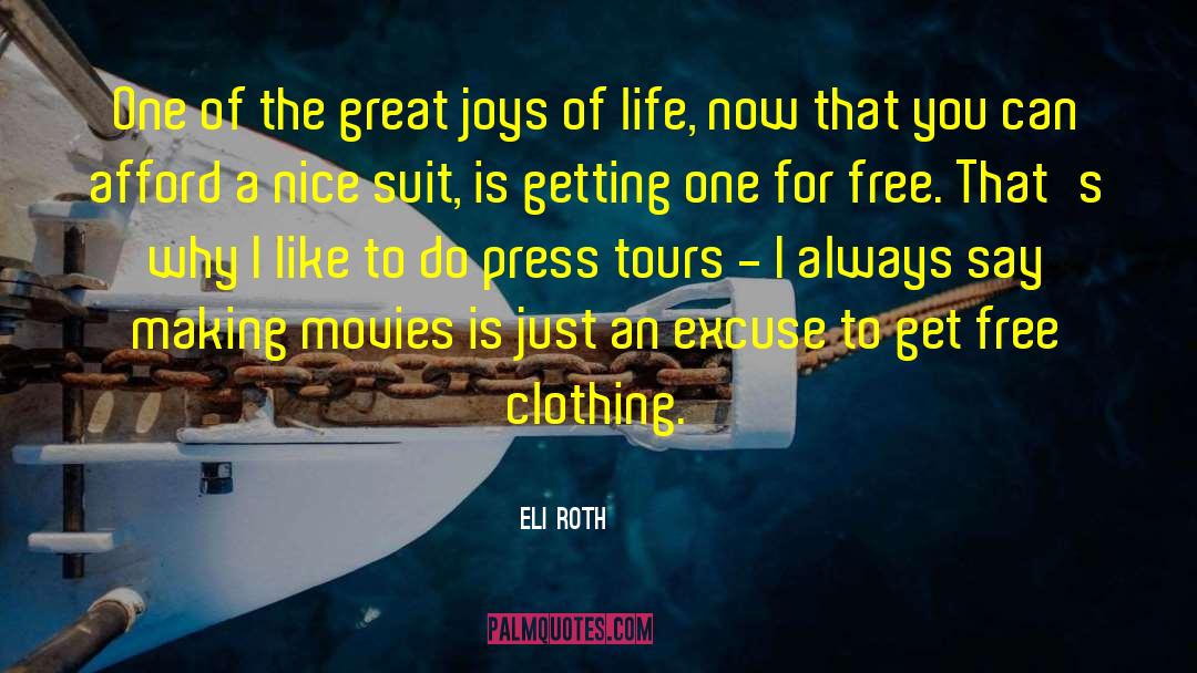 Eli Roth Quotes: One of the great joys