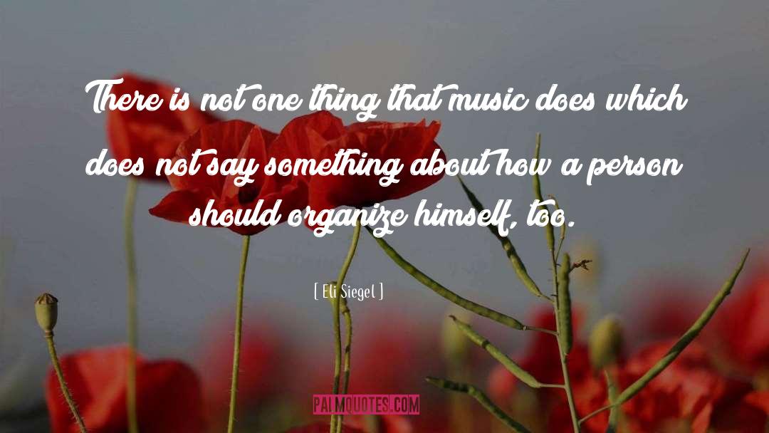 Eli Siegel Quotes: There is not one thing