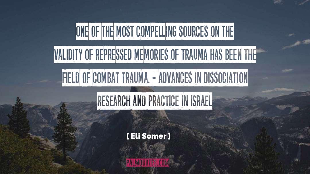 Eli Somer Quotes: One of the most compelling