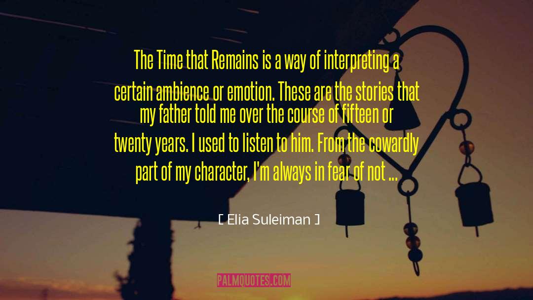 Elia Suleiman Quotes: The Time that Remains is