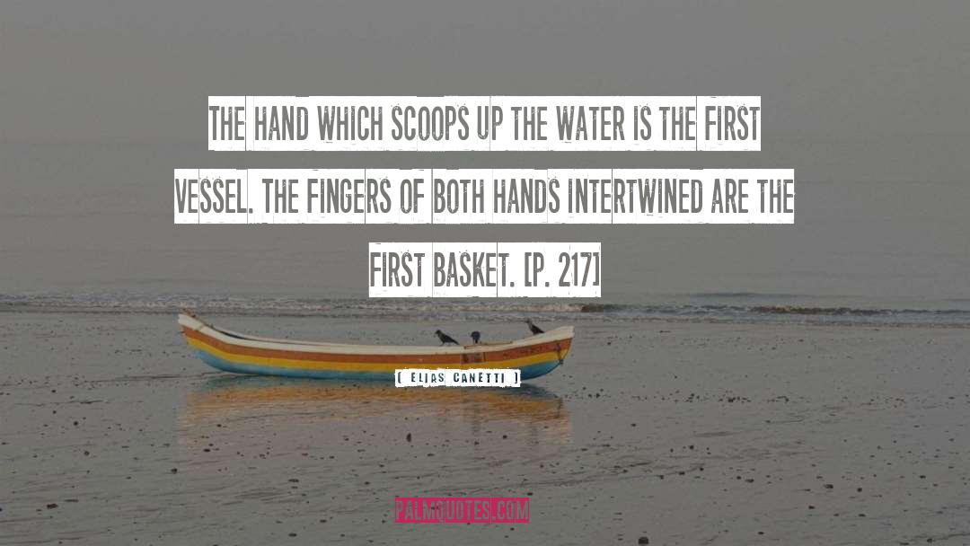 Elias Canetti Quotes: The hand which scoops up