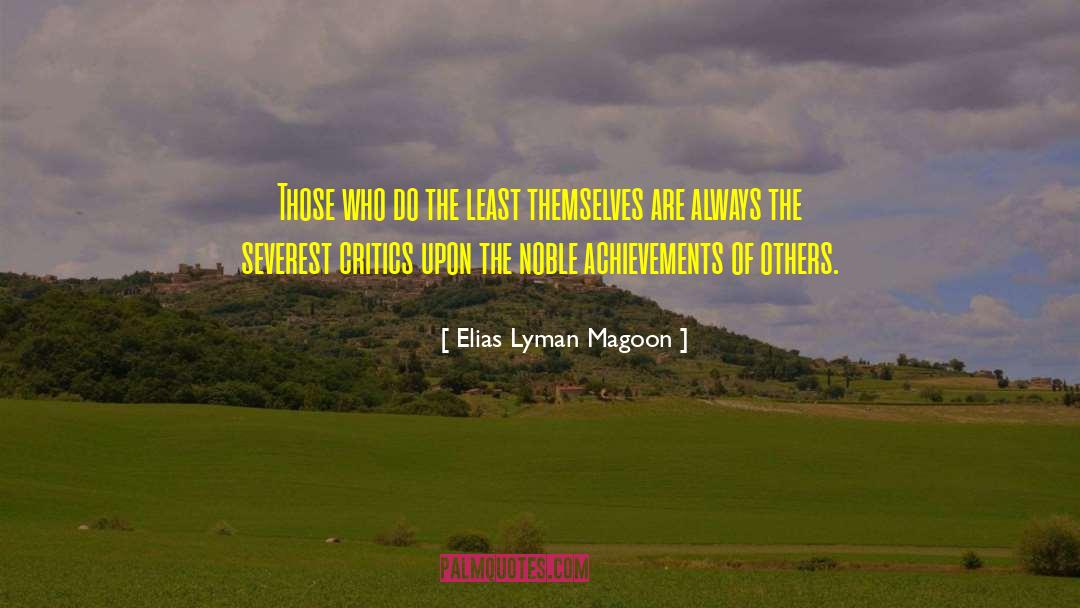 Elias Lyman Magoon Quotes: Those who do the least