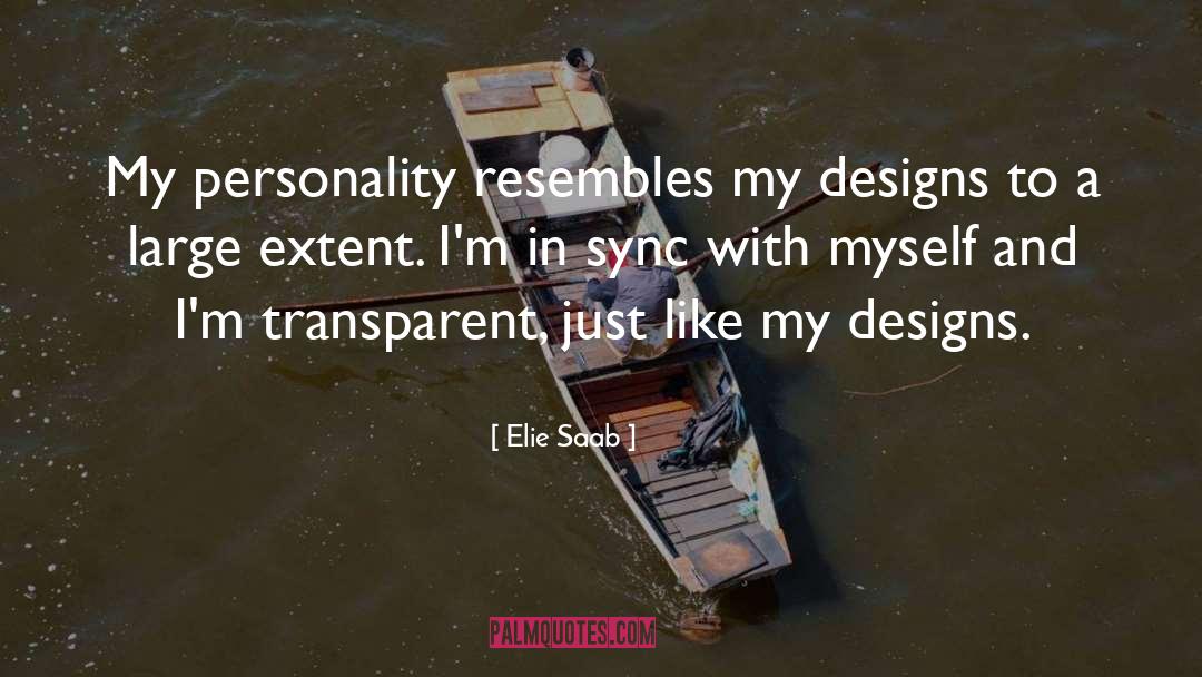 Elie Saab Quotes: My personality resembles my designs