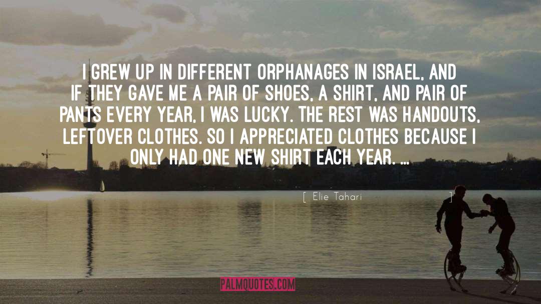 Elie Tahari Quotes: I grew up in different