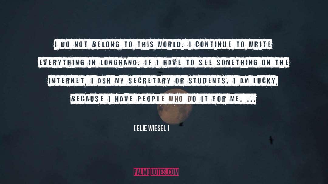 Elie Wiesel Quotes: I do not belong to