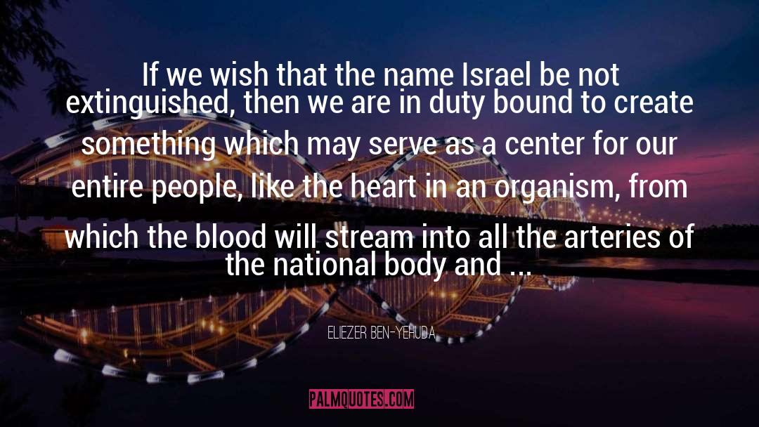 Eliezer Ben-Yehuda Quotes: If we wish that the