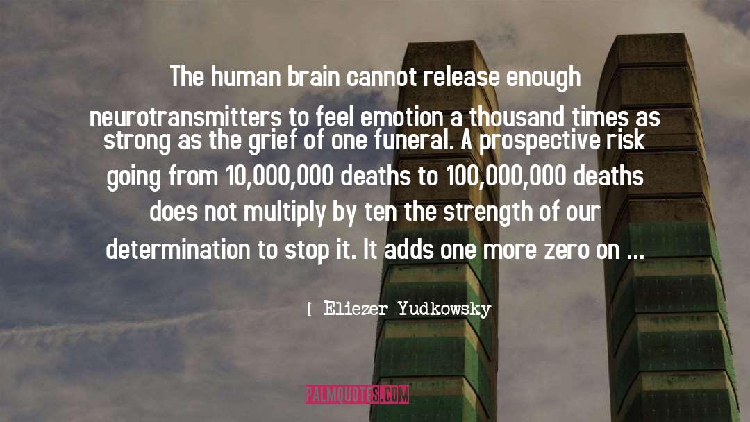 Eliezer Yudkowsky Quotes: The human brain cannot release