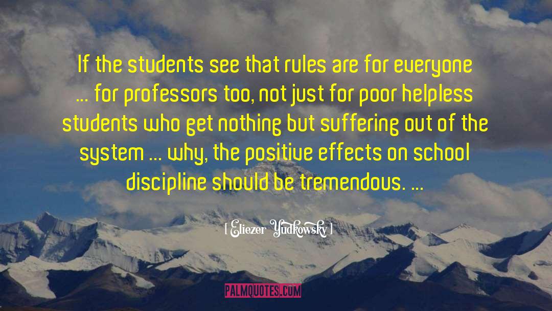 Eliezer Yudkowsky Quotes: If the students see that