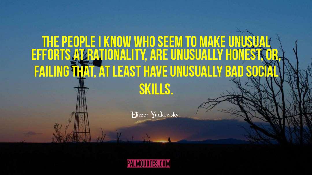 Eliezer Yudkowsky Quotes: The people I know who
