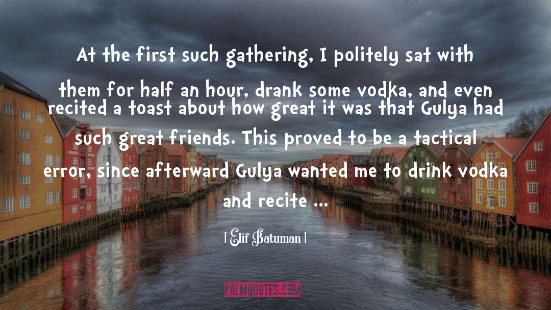 Elif Batuman Quotes: At the first such gathering,