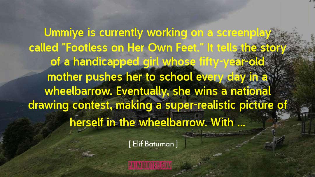 Elif Batuman Quotes: Ummiye is currently working on