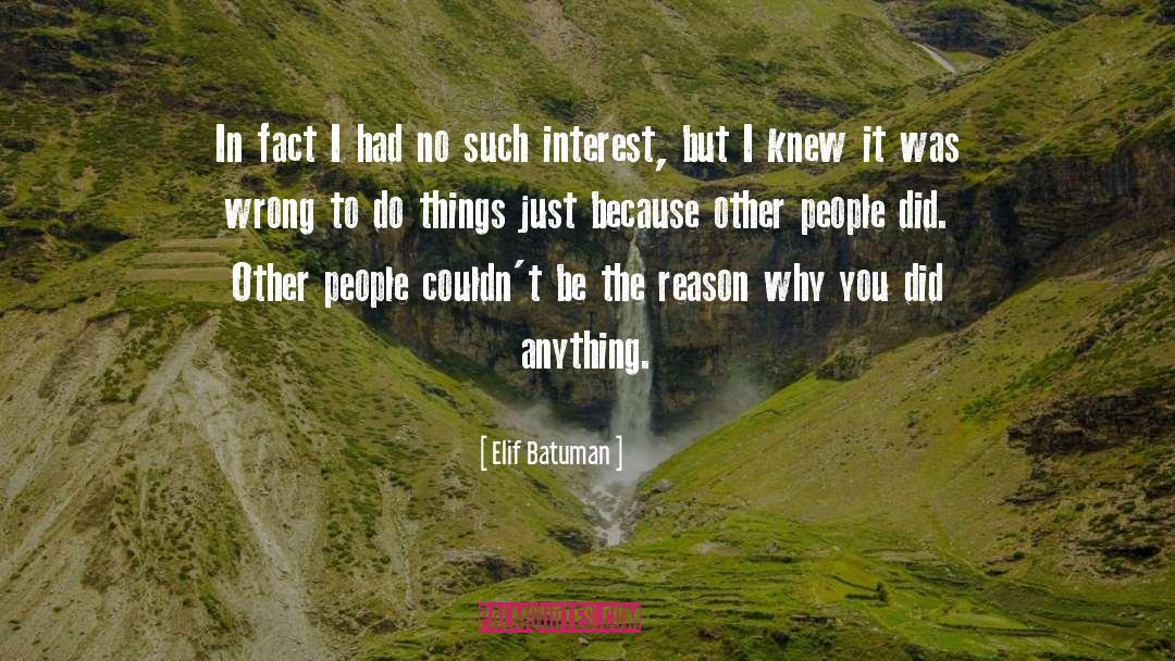 Elif Batuman Quotes: In fact I had no