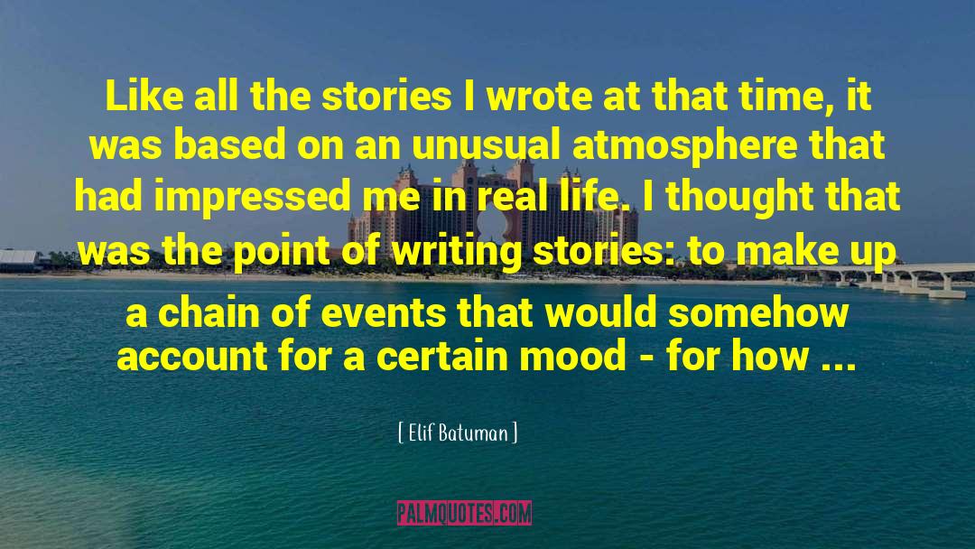 Elif Batuman Quotes: Like all the stories I