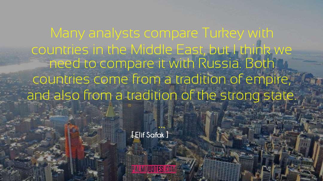 Elif Safak Quotes: Many analysts compare Turkey with