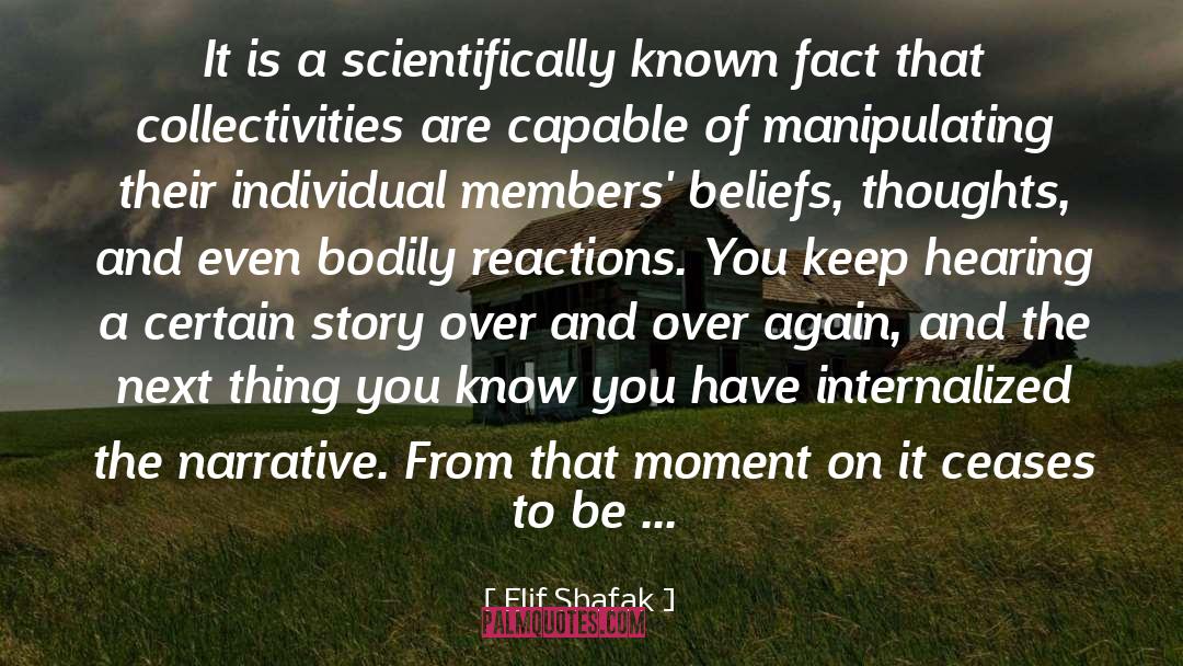 Elif Shafak Quotes: It is a scientifically known