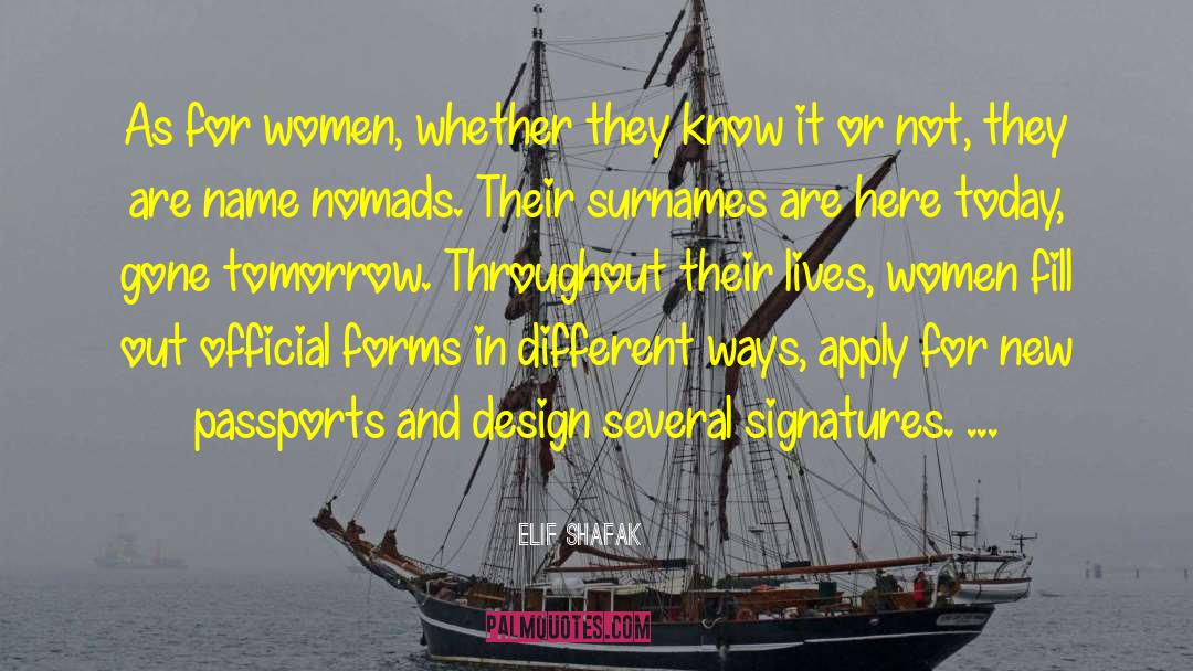 Elif Shafak Quotes: As for women, whether they