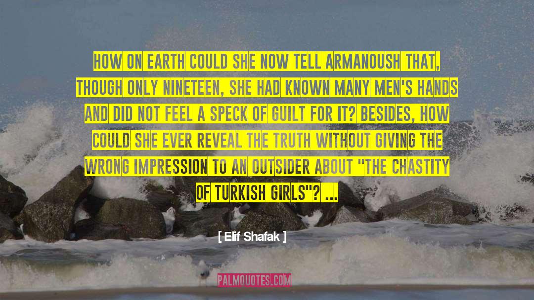 Elif Shafak Quotes: How on earth could she