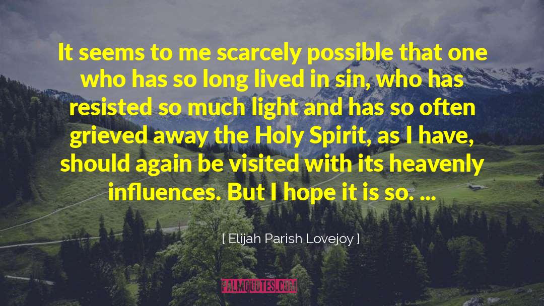 Elijah Parish Lovejoy Quotes: It seems to me scarcely