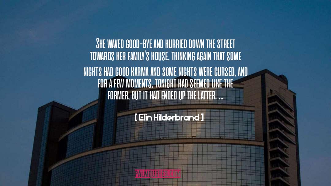 Elin Hilderbrand Quotes: She waved good-bye and hurried