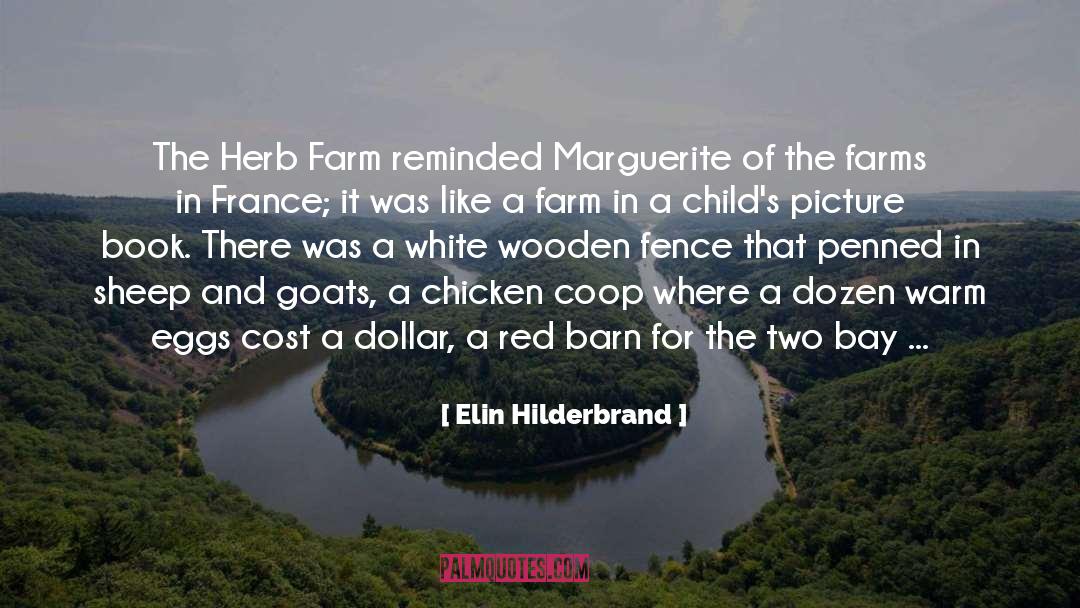 Elin Hilderbrand Quotes: The Herb Farm reminded Marguerite