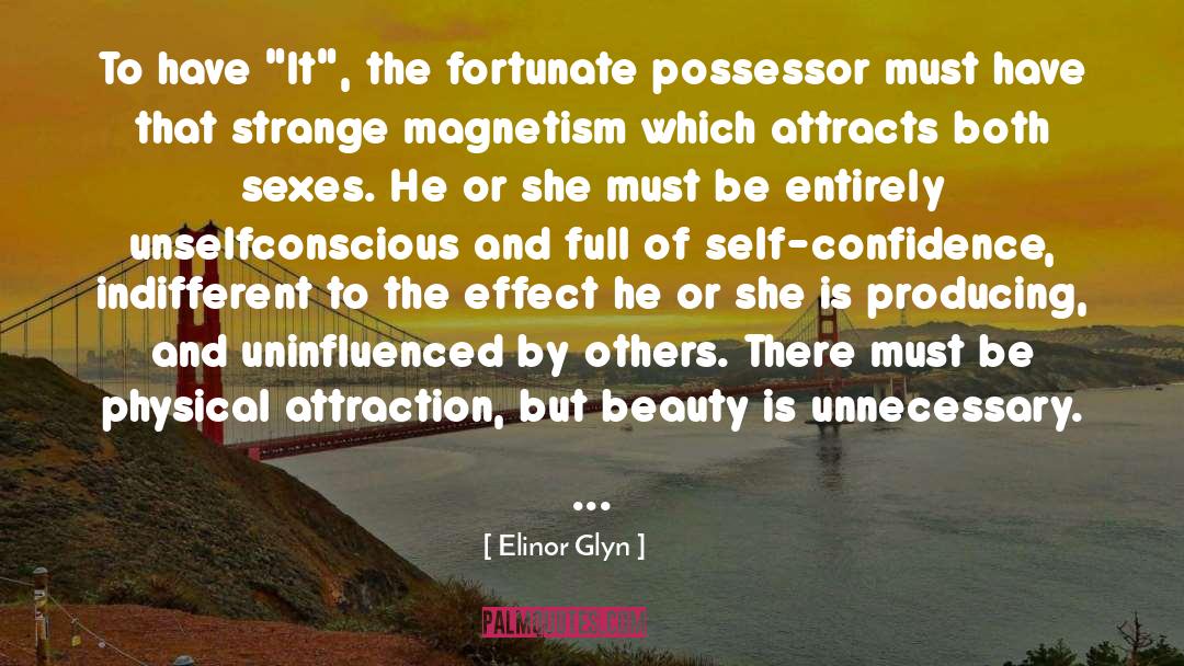 Elinor Glyn Quotes: To have 