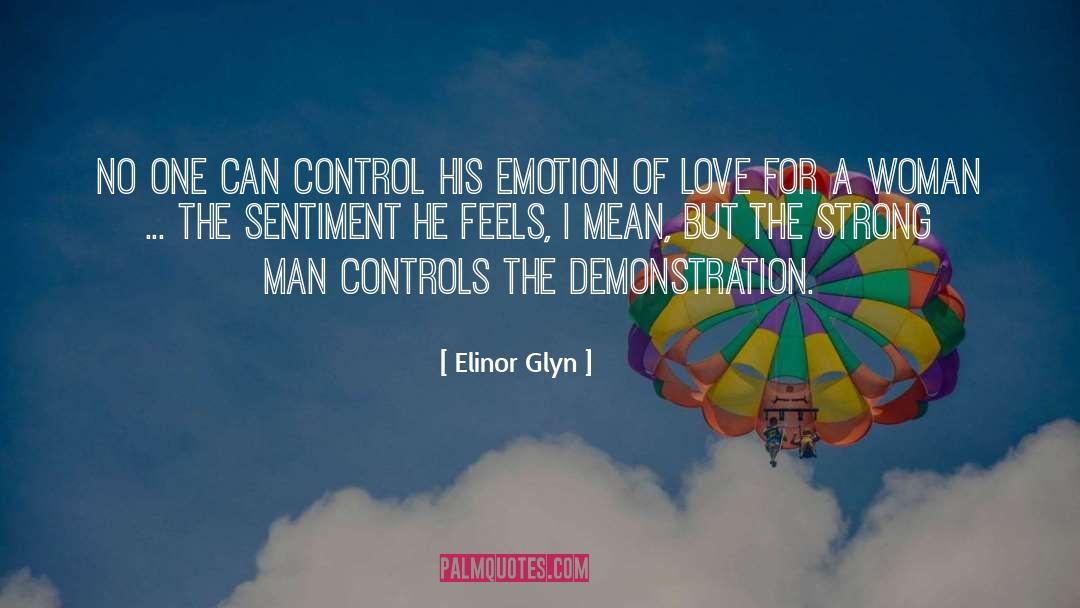 Elinor Glyn Quotes: No one can control his