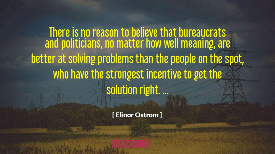 Elinor Ostrom Quotes: There is no reason to