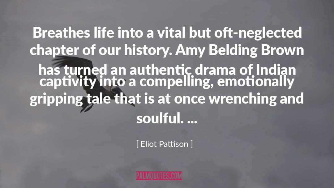 Eliot Pattison Quotes: Breathes life into a vital