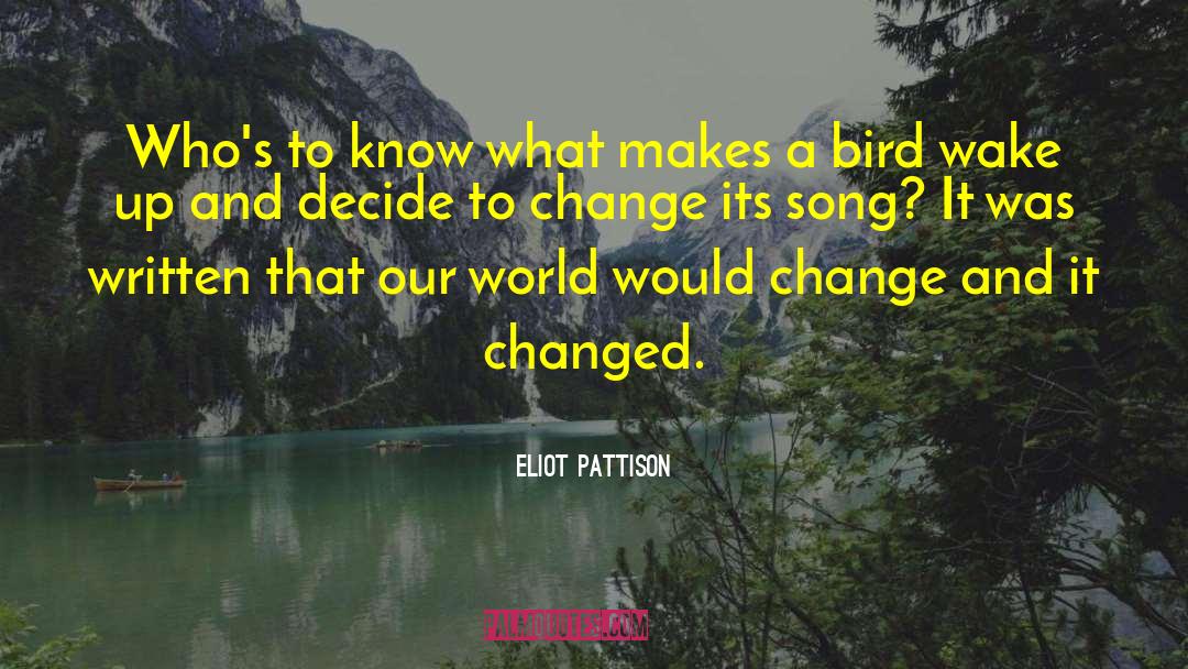 Eliot Pattison Quotes: Who's to know what makes